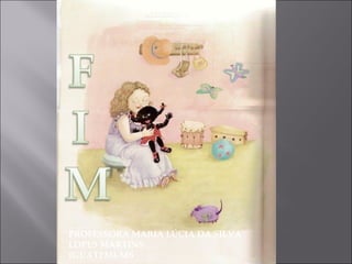 PROFESSORA MARIA LÚCIA DA SILVA
LOPES MARTINS
IGUATEMI-MS

 