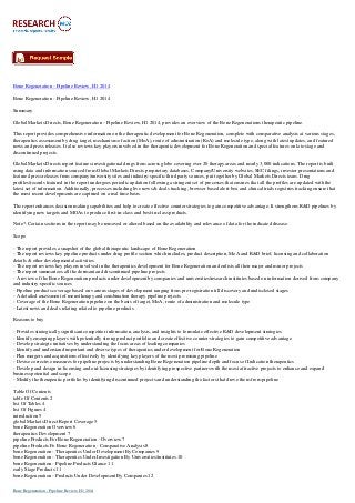 Bone Regeneration - Pipeline Review, H1 2014
Bone Regeneration - Pipeline Review, H1 2014
Summary
Global Markets Directs, Bone Regeneration - Pipeline Review, H1 2014, provides an overview of the Bone Regenerations therapeutic pipeline.
This report provides comprehensive information on the therapeutic development for Bone Regeneration, complete with comparative analysis at various stages,
therapeutics assessment by drug target, mechanism of action (MoA), route of administration (RoA) and molecule type, along with latest updates, and featured
news and press releases. It also reviews key players involved in the therapeutic development for Bone Regeneration and special features on late-stage and
discontinued projects.
Global Markets Directs report features investigational drugs from across globe covering over 20 therapy areas and nearly 3,000 indications. The report is built
using data and information sourced from Global Markets Directs proprietary databases, Company/University websites, SEC filings, investor presentations and
featured press releases from company/university sites and industry-specific third party sources, put together by Global Markets Directs team. Drug
profiles/records featured in the report undergoes periodic updation following a stringent set of processes that ensures that all the profiles are updated with the
latest set of information. Additionally, processes including live news & deals tracking, browser based alert-box and clinical trials registries tracking ensure that
the most recent developments are captured on a real time basis.
The report enhances decision making capabilities and help to create effective counter strategies to gain competitive advantage. It strengthens R&D pipelines by
identifying new targets and MOAs to produce first-in-class and best-in-class products.
Note*: Certain sections in the report may be removed or altered based on the availability and relevance of data for the indicated disease.
Scope
- The report provides a snapshot of the global therapeutic landscape of Bone Regeneration
- The report reviews key pipeline products under drug profile section which includes, product description, MoA and R&D brief, licensing and collaboration
details & other developmental activities
- The report reviews key players involved in the therapeutics development for Bone Regeneration and enlists all their major and minor projects
- The report summarizes all the dormant and discontinued pipeline projects
- A review of the Bone Regeneration products under development by companies and universities/research institutes based on information derived from company
and industry-specific sources
- Pipeline products coverage based on various stages of development ranging from pre-registration till discovery and undisclosed stages
- A detailed assessment of monotherapy and combination therapy pipeline projects
- Coverage of the Bone Regeneration pipeline on the basis of target, MoA, route of administration and molecule type
- Latest news and deals relating related to pipeline products
Reasons to buy
- Provides strategically significant competitor information, analysis, and insights to formulate effective R&D development strategies
- Identify emerging players with potentially strong product portfolio and create effective counter-strategies to gain competitive advantage
- Develop strategic initiatives by understanding the focus areas of leading companies
- Identify and understand important and diverse types of therapeutics under development for Bone Regeneration
- Plan mergers and acquisitions effectively by identifying key players of the most promising pipeline
- Devise corrective measures for pipeline projects by understanding Bone Regeneration pipeline depth and focus of Indication therapeutics
- Develop and design in-licensing and out-licensing strategies by identifying prospective partners with the most attractive projects to enhance and expand
business potential and scope
- Modify the therapeutic portfolio by identifying discontinued projects and understanding the factors that drove them from pipeline
Table Of Contents
table Of Contents 2
list Of Tables 4
list Of Figures 4
introduction 5
global Markets Direct Report Coverage 5
bone Regeneration Overview 6
therapeutics Development 7
pipeline Products For Bone Regeneration - Overview 7
pipeline Products Fo Bone Regeneration - Comparative Analysis 8
bone Regeneration - Therapeutics Under Development By Companies 9
bone Regeneration - Therapeutics Under Investigation By Universities/institutes 10
bone Regeneration - Pipeline Products Glance 11
early Stage Products 11
bone Regeneration - Products Under Development By Companies 12
Bone Regeneration - Pipeline Review, H1 2014
 