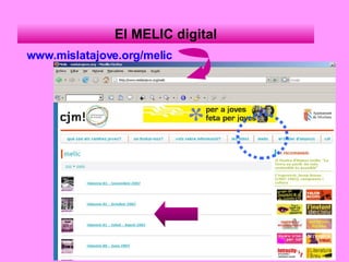 El MELIC digital www.mislatajove.org/melic 
