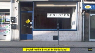 Social media & retail in Nederland
 