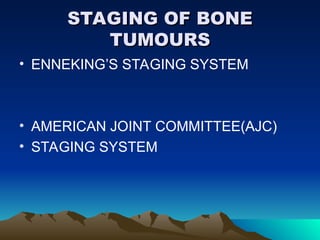 BONE TUMORS CLASSIFICATION AND STAGING OF TUMOURS.ppt