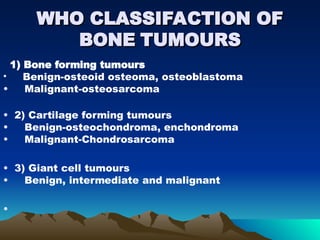 BONE TUMORS CLASSIFICATION AND STAGING OF TUMOURS.ppt