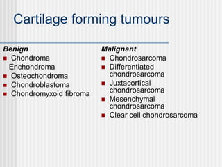 Cartilage forming tumours 