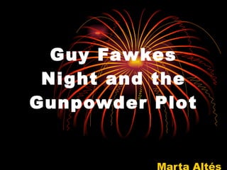 Guy Fawkes Night and the Gunpowder Plot Marta Altés  