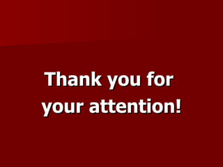 Thank you for  your attention! 