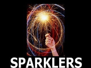 SPARKLERS 
