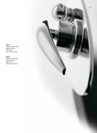 173




39521
Monocomando lavabo
piletta clic-clac.
Basin mixer
with clic-clac waste.



39522
Monocomando bidet
piletta clic-clac.
Bidet mixer
with clic-clac waste.
 