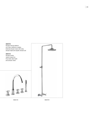 193




30537/D
Gruppo doccia esterno
con tubo, soffione e duplex.
External shower mixer with tube,
shower head and duplex shower set.

30531/D
Gruppo bordo
vasca cinque fori.
Five holes deck bath
and shower mixer.




             30531/D                 30537/D
 
