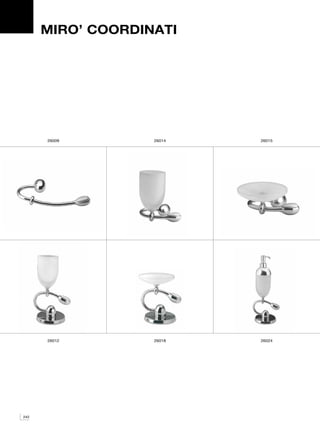 MIRO’ COORDINATI




      26009        26014   26015




      26012        26018   26024




242
 