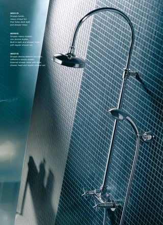 257
36531/D
Gruppo bordo
vasca cinque fori.
Five holes deck bath
and shower mixer.



36530/D
Gruppo vasca incasso
con doccia duplex.
Built-in bath and shower mixer
with duplex shower set.



36537/D
Gruppo doccia esterno con tubo,
soffione e doccia duplex.
External shower mixer with tube,
shower head and duplex shower set.
 