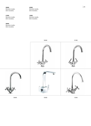 281
30580                 45580
Monoforo lavello.     Monoforo lavello.
Sink monobloc.        Sink monobloc.



31580                 15580
Monoforo lavello.     Monoforo lavello.
Sink monobloc.        Sink monobloc.



36580
Monoforo lavello.
Sink monobloc.




                                          30580   31580




              36580                       45580   15580
 