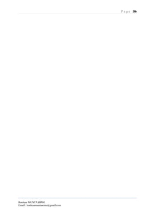 P a g e | 86
Bonheur MUNTASOMO
Email : bonheurmuntasomo@gmail.com
 