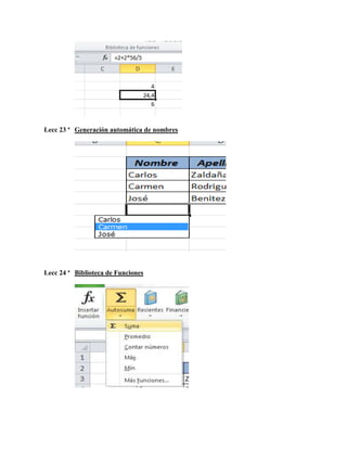 Lecc 23 ª Generación automática de nombres

Lecc 24 ª Biblioteca de Funciones

 