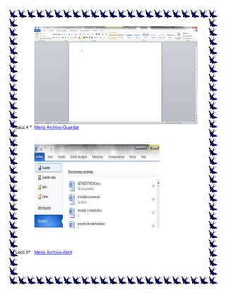 Lecc 4 ª Menú Archivo-Guardar

Lecc 5ª Menú Archivo-Abrir

 