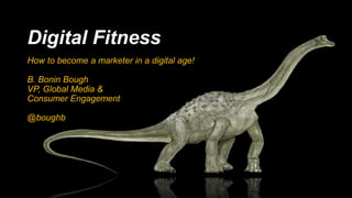 B Bonin Bough - Digital Fitness | PPT