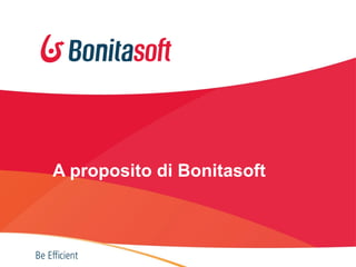 A proposito di Bonitasoft

 