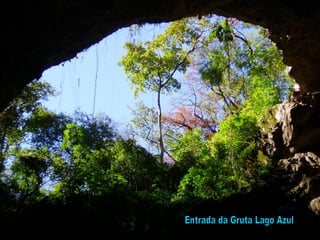 Entrada da Gruta Lago Azul 