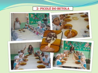 2- PICOLÉ DO BETOLA
 