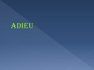 ADIEU