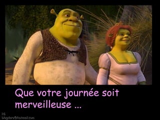 Que votre journée soit  merveilleuse  ... Rô [email_address] 