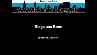 Blogs aus Bonn
@Sascha_Foerster
 