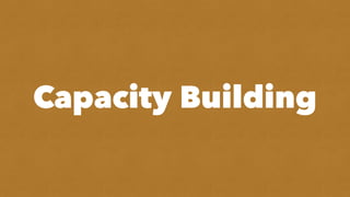 Capacity Building
 