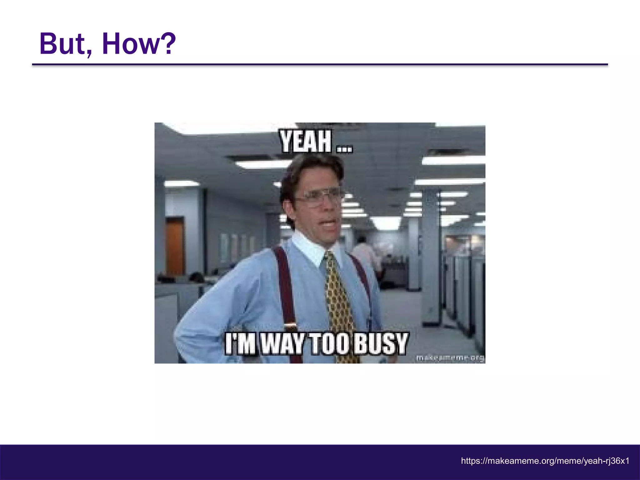 But, How?
https://makeameme.org/meme/yeah-rj36x1
 
