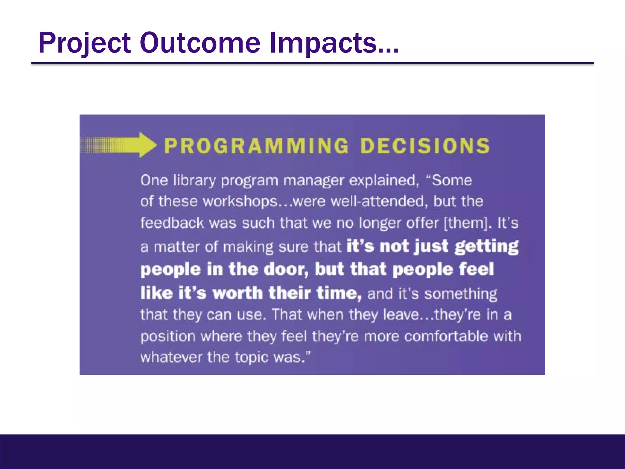 Project Outcome Impacts…
 