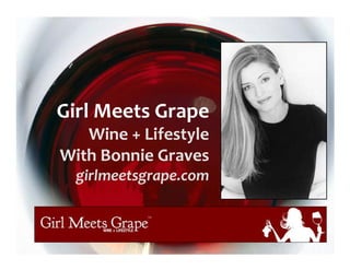 Girl Meets Grape Wine + Lifestyle With Bonnie Graves girlmeetsgrape.com 