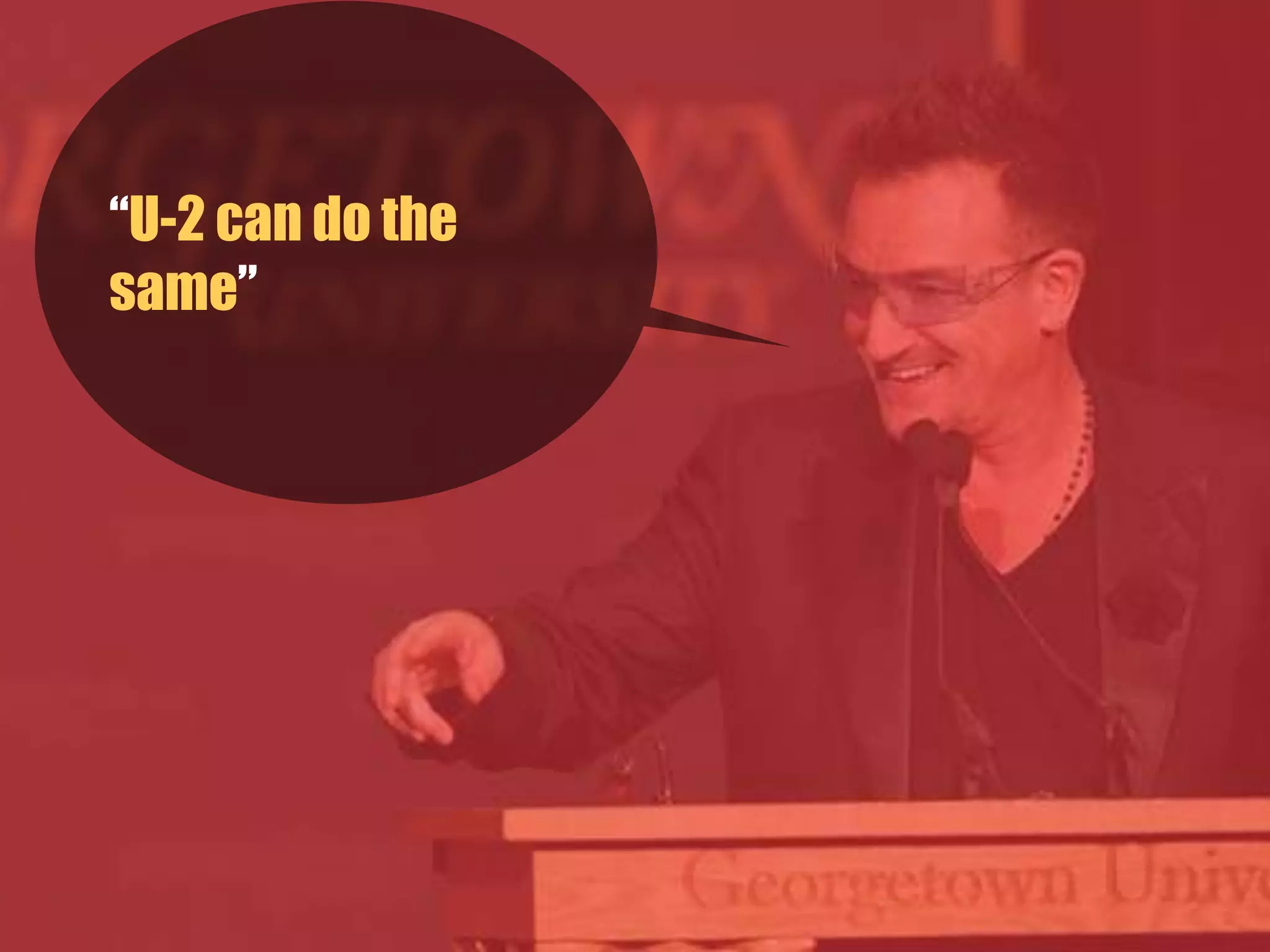 “U-2 can do the
same”
 