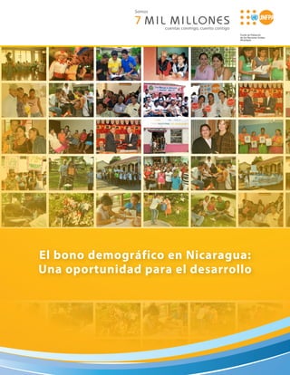 Nicaragua




El bono demográfico en Nicaragua:
Una oportunidad para el desarrollo
 