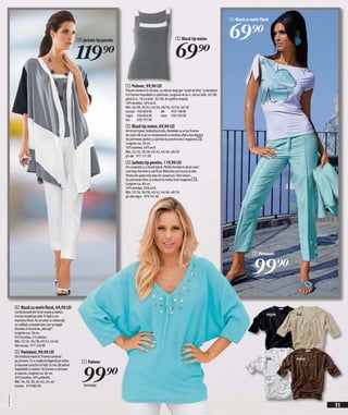 4 Bluză cu motiv floral



                                                                  3 Jacheta tip poncho                                              2 Bluză tip maiou                      69)=
                                                                  119)=                                                             69)=
                                                                                         1 Pulover, 99,90 LEI
                                                                                         Pulover modern fin tricotat, cu mâneci largi gen "aripă de liliac" şi decolteul
                                                                                         în V frumos împodobit cu pietricele. Lungimea de la cc. 68 cm (măr. 36/38)
                                                                                         până la cc. 78 cm (măr. 56/58). Se spală la maşină.
                                                                                         50% bumbac, 50% acril.
                                                                                         Măr. 36/38, 40/42, 44/46, 48/50, 52/54, 56/58
                                                                                         turcoaz 930 840 EK            alb     933 168 EK
                                                                                         negru 930 834 EK              maro 930 783 EK
                                                                                         bej      930 797 EK
                                                                                         2 Bluză tip maiou, 69,90 LEI
                                                                                         Din tricot ripsat. Evidenţiază talia. Bretelele cu un joc frumos
                                                                                         de culori alb şi gri se completează cu bordura albă a decolteului.
                                                                                         Se potriveşte perfect cu jacheta tip poncho (vezi imaginea 3).
                                                                                         Lungime cca. 58 cm.
                                                                                         50% bumbac, 50% acril.
                                                                                         Măr. 32/34, 36/38, 40/42, 44/46, 48/50
                                                                                         gri-alb 977 751 EK
                                                                                         3 Jacheta tip poncho, 119,90 LEI
                                                                                         Fin croşetată cu o formă lejeră. Părţile frontale în două culori
                                                                                         sunt larg răscroite şi cad fluid. Mânecile sunt scurte şi late.
                                                                                         Partea din spate este doar de culoare gri. Fără nasturi.
                                                                                         Se potriveste bine cu o bluză tip maiou (vezi imaginea 2).
                                                                                         Lungime cca. 80 cm.
                                                                                         50% bumbac, 50% acril.
                                                                                         Măr. 32/34, 36/38, 40/42, 44/46, 48/50
                                                                                         gri-alb-negru 979 747 EK




                                                                                                                                                                                        5 Pantaloni


                                                                                                                                                                                        99)=
              4 Bluză cu motiv floral, 69,90 LEI
              Confecţionată din tricot moale şi elastic.
              Frumos mulată pe talie. În faţă cu un
                                                                                                                                                                                                negru   bej
              imprimeu floral. Pe un umăr cu mânecuţă
              iar celălalt cu bretele late care se leagă.
              Decolteu în formă de „bărcuţă“.
              Lungime cca. 58 cm.
              95% bumbac, 5% elastan.
              Măr. 32/34, 36/38, 40/42, 44/46
              alb-turcoaz 977 339 EK
              5 Pantaloni, 99,90 LEI
              Din ţesătură elastică. Frumos cambraţi
                                                                                                                                                                                                alb     maro
              pe picioare. Cu o cusătură elegantă pe mijloc         1 Pulover


                                                                    99)=
              şi buzunare practice în faţă. Cu mic şliţ lateral
              împodobit cu nasturi. Se încheie cu fermoar
              şi nasture. Lungime cca. 86 cm.
              50% bumbac, 50% poliester.
              Măr. 34, 36, 38, 40 ,42, 44, 46
              turcoaz 979 882 EK                                     turcoaz
2010PA58,03




                                                                                                                                                                                                               31
 