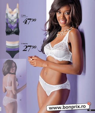 1 Sutien




                  47)=
              Cupă B, C, D, E, F, G




              2 Chiloți slip




                  27)=


              1




              2




                                      www.bonprix.ro
2011MU03,00




                                                       89
 