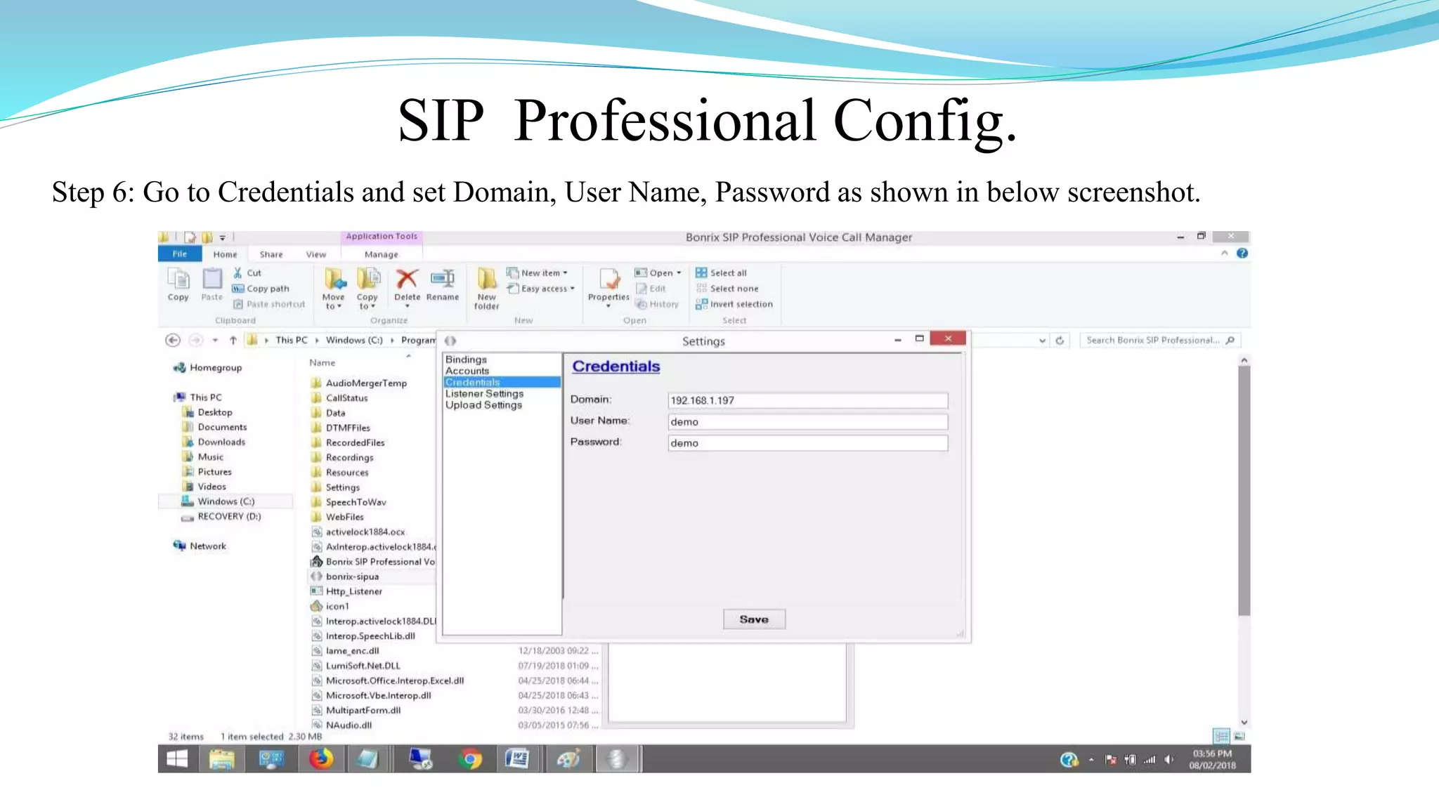 SIP Professional Config.
Step 6: Go to Credentials and set Domain, User Name, Password as shown in below screenshot.
 