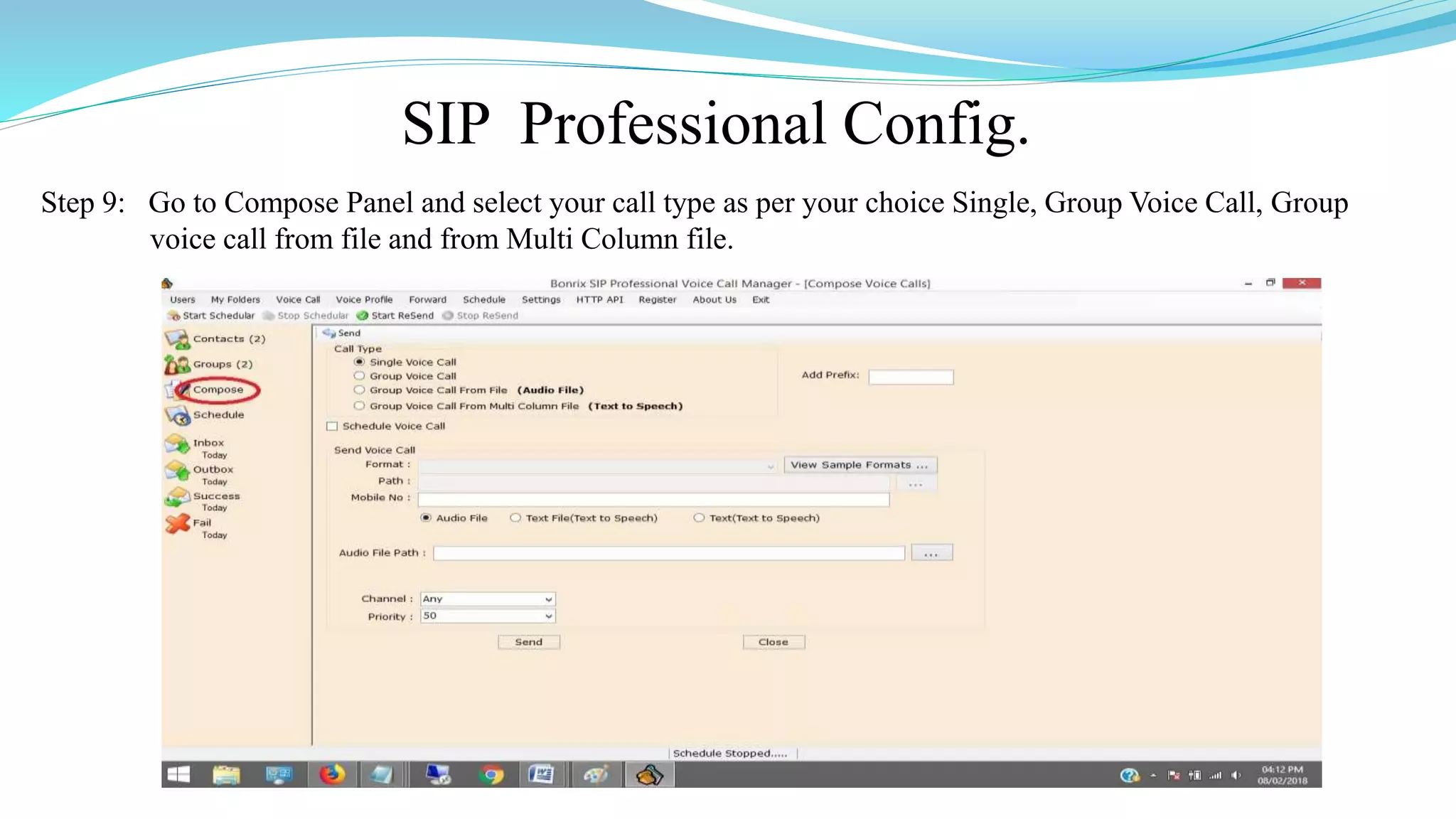 SIP Professional Config.
Step 9: Go to Compose Panel and select your call type as per your choice Single, Group Voice Call, Group
voice call from file and from Multi Column file.
 