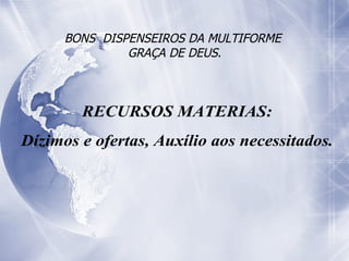 BONS  DISPENSEIROS DA MULTIFORME  GRAÇA DE DEUS. 
