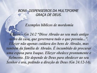 BONS  DISPENSEIROS DA MULTIFORME  GRAÇA DE DEUS. 