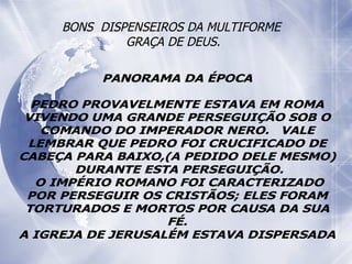 BONS  DISPENSEIROS DA MULTIFORME  GRAÇA DE DEUS. 