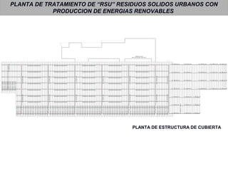 V1-2IPN450x170
V3-IPN450x170V2-2IPN450x170
V4-2IPN450x170V5-2IPN450x170
V6-2IPN450x170V7-2IPN450x170
V8-2IPN450x170V9-2IPN450x170
V10-2IPN450x170V11-2IPN450x170
V12-2IPN450x170V13-2IPN450x170
V14-2IPN450x170V15-2IPN450x170
V 1 - HEB 140 x 140V 2 - HEB 140 x 140V 3 - HEB 140 x 140
V 4 - HEB 140 x 140V 5 - HEB 140 x 140V 6 - HEB 140 x 140
V 7 - HEB 140 x 140V 8 - HEB 140 x 140V 9 - HEB 140 x 140
V 13 - HEB 140 x 140V 14 - HEB 140 x 140
V 18 - HEB 140 x 140V 19 - HEB 140 x 140
V 23 - HEB 140 x 140V 24 - HEB 140 x 140
V 28 - HEB 140 x 140V 29 - HEB 140 x 140
V 12 - HEB 140 x 140
V 17 - HEB 140 x 140
V 22 - HEB 140 x 140
V 27 - HEB 140 x 140
V 11 - HEB 140 x 140
V 16 - HEB 140 x 140
V 21 - HEB 140 x 140
V 26 - HEB 140 x 140
V 10 - HEB 140 x 140
V 15 - HEB 140 x 140
V 20 - HEB 140 x 140
V 25 - HEB 140 x 140
CorreaPerfil"C"120x50
CorreaPerfil"C"60x140
Caño tubular sin costura Ø 0,42 mm
Caño tubular sin costura Ø 0,42 mm
Caño tubular sin costura Ø 0,42 mm
Caño tubular sin costura Ø 0,42 mm
Caño tubular sin costura Ø 0,42 mm
Caño tubular sin costura Ø 0,42 mm
Caño tubular sin costura Ø 0,42 mm
CorreaPerfil"C"60x140
CorreaPerfil"C"60x140
CorreaPerfil"C"60x140
CorreaPerfil"C"60x140
CorreaPerfil"C"60x140
CorreaPerfil"C"60x140
CorreaPerfil"C"60x140
CorreaPerfil"C"60x140
CorreaPerfil"C"60x140
CorreaPerfil"C"60x140
CorreaPerfil"C"60x140
CorreaPerfil"C"60x140
CorreaPerfil"C"60x140
CorreaPerfil"C"60x140
CorreaPerfil"C"60x140
CorreaPerfil"C"60x140
CorreaPerfil"C"60x140
CorreaPerfil"C"60x140
CorreaPerfil"C"60x140
CorreaPerfil"C"60x140
CorreaPerfil"C"60x140
CorreaPerfil"C"60x140
CorreaPerfil"C"60x140
CorreaPerfil"C"60x140
CorreaPerfil"C"60x140
CorreaPerfil"C"60x140
CorreaPerfil"C"60x140
CorreaPerfil"C"60x140
CorreaPerfil"C"60x140
CorreaPerfil"C"60x140
CorreaPerfil"C"60x140
CorreaPerfil"C"60x140
CorreaPerfil"C"60x140
CorreaPerfil"C"60x140
CorreaPerfil"C"60x140
CorreaPerfil"C"60x140
CorreaPerfil"C"60x140
CorreaPerfil"C"60x140
CorreaPerfil"C"60x140
CorreaPerfil"C"60x140
CorreaPerfil"C"60x140
CorreaPerfil"C"60x140
CorreaPerfil"C"60x140
CorreaPerfil"C"60x140
CorreaPerfil"C"60x140
CorreaPerfil"C"60x140
CorreaPerfil"C"60x140
CorreaPerfil"C"60x140
CorreaPerfil"C"60x140
CorreaPerfil"C"60x140
CorreaPerfil"C"60x140
CorreaPerfil"C"60x140
CorreaPerfil"C"60x140
CorreaPerfil"C"60x140
CorreaPerfil"C"60x140
CorreaPerfil"C"60x140
CorreaPerfil"C"60x140
CorreaPerfil"C"60x140
CorreaPerfil"C"60x140
CorreaPerfil"C"60x140
CorreaPerfil"C"60x140
CorreaPerfil"C"60x140
CorreaPerfil"C"60x140
CorreaPerfil"C"60x140
CorreaPerfil"C"60x140
CorreaPerfil"C"60x140
CorreaPerfil"C"60x140
CorreaPerfil"C"60x140
CorreaPerfil"C"60x140
CorreaPerfil"C"60x140
CorreaPerfil"C"60x140
CorreaPerfil"C"60x140
CorreaPerfil"C"60x140
CorreaPerfil"C"60x140
CorreaPerfil"C"60x140
CorreaPerfil"C"60x140
CorreaPerfil"C"60x140
CorreaPerfil"C"60x140
CorreaPerfil"C"60x140
CorreaPerfil"C"60x140
CorreaPerfil"C"60x140
CorreaPerfil"C"60x140
CorreaPerfil"C"60x140
CorreaPerfil"C"60x140
Caño tubular sin costura Ø 0,42 mm
Caño tubular sin costura Ø 0,42 mm
Caño tubular sin costura Ø 0,42 mm
Caño tubular sin costura Ø 0,42 mm
Caño tubular sin costura Ø 0,42 mm
Caño tubular sin costura Ø 0,42 mm
Caño tubular sin costura Ø 0,42 mm
Caño tubular sin costura Ø 0,42 mm
Caño tubular sin costura Ø 0,42 mm
Caño tubular sin costura Ø 0,42 mm
Caño tubular sin costura Ø 0,42 mm
Caño tubular sin costura Ø 0,42 mm
Caño tubular sin costura Ø 0,42 mm
Caño tubular sin costura Ø 0,42 mm
Caño tubular sin costura Ø 0,42 mm
Caño tubular sin costura Ø 0,42 mm
Caño tubular sin costura Ø 0,42 mm
Caño tubular sin costura Ø 0,42 mm
Caño tubular sin costura Ø 0,42 mm
Caño tubular sin costura Ø 0,42 mm
Caño tubular sin costura Ø 0,42 mm
Caño tubular sin costura Ø 0,42 mm
Caño tubular sin costura Ø 0,42 mm
Caño tubular sin costura Ø 0,42 mm
Caño tubular sin costura Ø 0,42 mm
Caño tubular sin costura Ø 0,42 mm
Caño tubular sin costura Ø 0,42 mm
Caño tubular sin costura Ø 0,42 mm
CorreaPerfil"C"60x140
CorreaPerfil"C"60x140
CorreaPerfil"C"60x140
CorreaPerfil"C"60x140
CorreaPerfil"C"60x140
CorreaPerfil"C"60x140
CorreaPerfil"C"60x140
CorreaPerfil"C"60x140
CorreaPerfil"C"60x140
Cubierta de Losa HºA
Pend. 2% c/terminacion en Sika Tex 75
PLANTA DE TRATAMIENTO DE “RSU” RESIDUOS SOLIDOS URBANOS CON
PRODUCCION DE ENERGIAS RENOVABLES
PLANTA DE ESTRUCTURA DE CUBIERTA
 