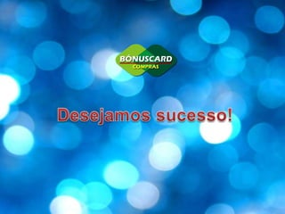 Desejamos sucesso!