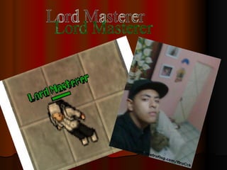 Lord Masterer 
