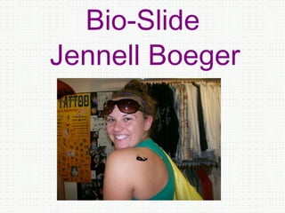 Jennell Boeger Bio-Slide 