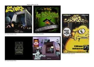 Pojets jacket de cD:




92 Nord Numaro Uno              Los Platos Rayados




                                                     Affiche 92 nord: Sym-Jo




92 Nord Numaro Dos
 