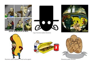 Logo Artystreet (adobe illustrator)




Illustration adobe illustrator/ Visuel au bon appetit.                                         Illustration adobe illustrator
 