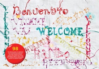 98
“Os idiomas podem ser obstáculos
 que nos separam ou pontes que
   nos unem. Na última década,
 mais de 200 milhões de crianças
aprenderam inglês na China e mais
de 3 milhões de jovens aprenderam
  espanhol nos Estados Unidos.”
 