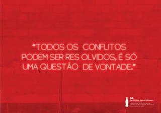 14.
Martti Oiva Kalevi Ahtisaari,
Finlândia. Ex-presidente.
Prêmio Nobel da Paz 2008. Extraído do
discurso proferido na cerimônia de entrega do
Prêmio Nobel da Paz 2008.
 