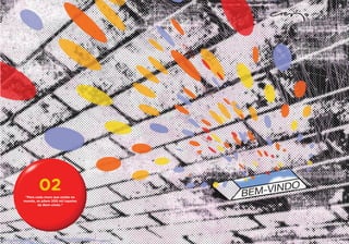 02
 “Para cada muro que existe no
mundo, se põem 200 mil tapetes
        de Bem-vindo.”
 