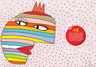 46
 “O poder da felicidade, a força
pessoal e a autoconsciência são
conceitos que fizeram com que
 o curso de Psicologia Positiva
 se tornasse o mais popular da
Universidade de Harvard. Ensina
a pôr para trabalhar as emoções
   positivas em nossa vida.”
 