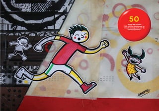 50
   “Entre 1981 e 2005,
500 milhões de pessoas no
mundo conseguiram sair da
   pobreza extrema.”
 