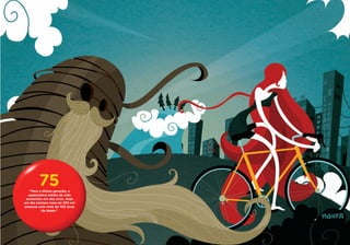 75
   “Para a última geração, a
  expectativa média de vida
 aumentou em dez anos. Hoje
em dia existem mais de 350 mil
pessoas com mais de 100 anos
          de idade.”
 